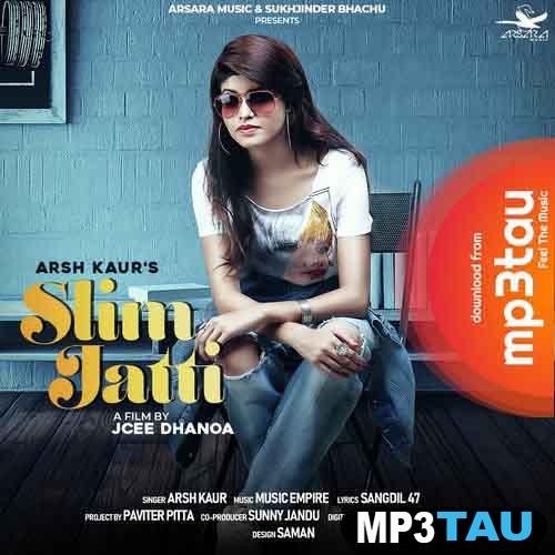 Slim-Jatti Arsh Kaur mp3 song lyrics